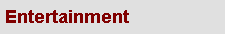 Entertainment